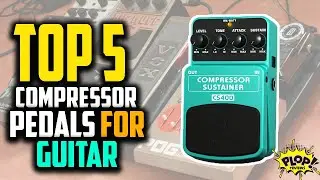 ✅ 5 Best Compressor Pedals For Guitar Reviews in 2021- Lightweight, Exquisite & Metal Shell Pedals