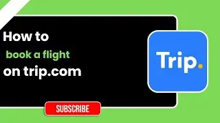 Как забронировать авиабилет на Trip.com | Пошаговое руководство по Trip.com 2026