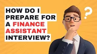 How do I prepare for a finance assistant interview?