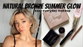 NATURAL SUMMER GLOW MAKEUP ROUTINE - quick everyday bronzed glowing skin makeup look