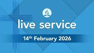 Saturday 14th February 2026 - Live Service