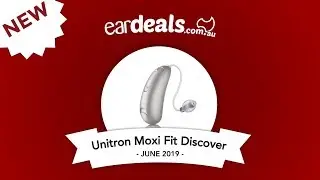 Unitron Moxi Discover Fit Hearing Aid Launched JUNE 2019