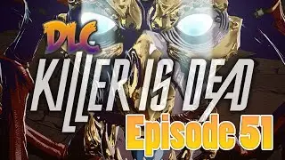 Killer is Dead Episide 51: The Man who Stole Blood [DLC]