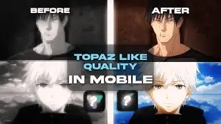 How to get Topaz like quality in mobile tutorial