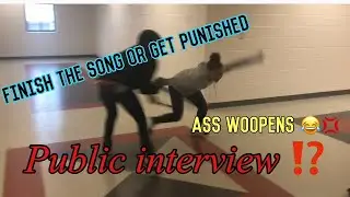 Finish the Song or Get Punished👊🏾😂Public Interview!!