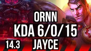 ORNN vs JAYCE (TOP) | 6/0/15, Comeback, Dominating | BR Grandmaster | 14.3