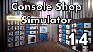 Console Shop Simulator - Part 14 - Gearing Up for the New Console Release