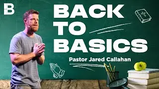 Back To Basics | Jared Callahan