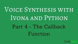 Voice Synthesis with Ivona and Python - 4 - The Callback Function