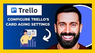 How To Configure TRELLO Card Aging Settings (Complete 2025 Guide)
