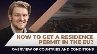 European residence permit: Top 5 EU countries where it is easiest to get a residence permit