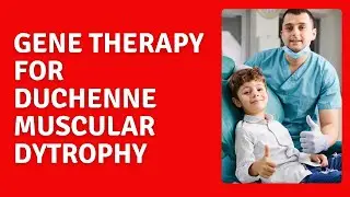 FDA approved Gene Therapy for Duchenne Muscular Dystrophy (DMD) #DMD #CRISPR #genetherapy