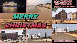 GOA OLDEST CHURCHES TOUR WITH MERRY CHRISTMAS