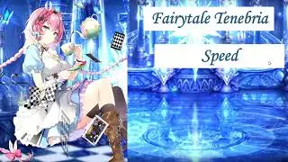 Fairytale Tenebria - Speed - Hit - Fairy Tale for a Nightmare