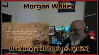 Есть воспоминание, похожее на нас! Морган Уоллен - Drinking Till It Does (2025) Первая реакция