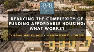 Reducing the Complexity of Funding Affordable Housing: What Works?