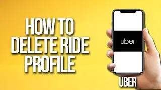 How To Delete Ride Profile Uber Tutorial