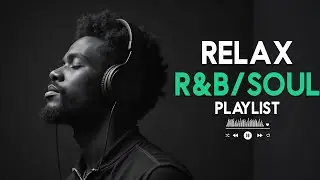 【R&B Soul】Relaxing Romantic Playlist &ndash; Smooth Vocals & Deep Grooves