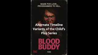 Alternate Timeline Variants of the Child&rsquo;s Play Series