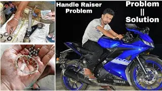 Yamaha R15 Handling Problem Solution || R15 V3 Raiser Problem Solution