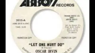 Oscar Irvin Let one hurt do