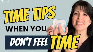 Time Tip For Time Blindness- You Might Need to SEE and TOUCH Time!