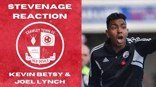 STEVENAGE REACTION | Kevin Betsy & Joel Lynch