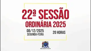 22ª Sessão Ordinária de 2025