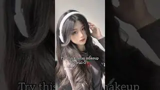 Try this Korean makeup tutorial♡ #fypシ゚viral #korean #makeup #tutorial #yt #shorts #aiscream #song