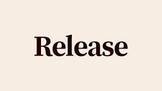 Release Meaning and Definition