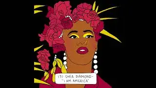I Am America (w Shea Diamond and Justin Tranter)