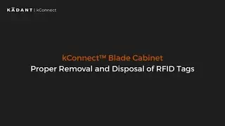 kConnect Blade Cabinet - Proper Removal and Disposal of RFID Tags