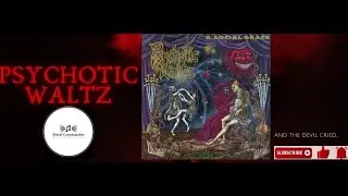 Psychotic Waltz - And the devil cried