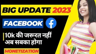 Facebook Monetization 2023 Update | Facebook Monetization New Criteria 2023 | Facebook Update