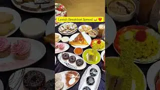 To such Lavish Breakfast Spread ❤️