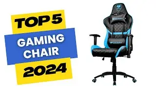 Best Gaming Chairs 2024 | Top5 Gaming chairs On The  Market