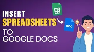 [NEW UPDATE] How To Insert Excel Spreadsheets into Google Docs