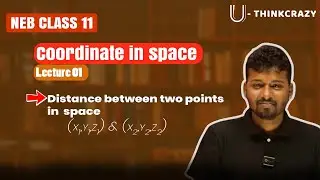 NEB Class 11 Math || Coordinate in Space || Lecture-01 || Distance between two points in space