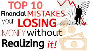 Top 10 most common Financial mistake [ your losing money without realizing it] | BE WISE