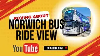TOP DECK BUS RIDE VIEW THROUGH NORWICH CITY CENTRE