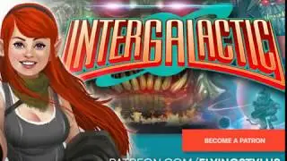 InterGALactic Patreon Video Intro!