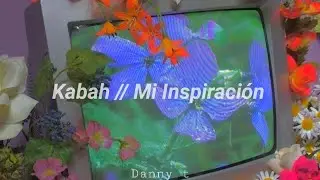 Mi inspiración // Kabah [letra]
