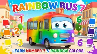 Rainbow Bus Adventure: Learning Number 7 & Magic Colors!🚌, 🌈, 7️⃣, ✨