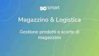 Magazzino & Logistica: gestione prodotti e scorte di magazzino