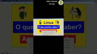 1- Curso de Linux para Leigos. PARTE 1 de 5 Apresenta&ccedil;&atilde;o O QUE PRECISO SABER PARA USAR LINUX