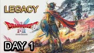 Legacy - The  Dragon Quest I + II HD Platinum Experience - Day 1