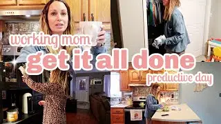 WORKING MOM GET IT ALL DONE | WORK FROM HOME HOME | PRODUCTIVE DAY IN THE LIFE