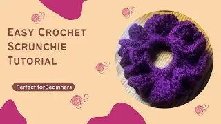 Easy Crochet Scrunchie Tutorial &ndash; Perfect for Beginners! #EasyCrochetProjects #HandmadeScrunchie