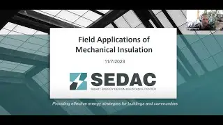 Field Applications of Mechanical Insulation with SEDAC and Heat & Frost Insulators Local 17