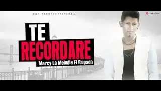 Te Recordare l Marcy La Melodia Ft Rapse  ( Video Lyric )